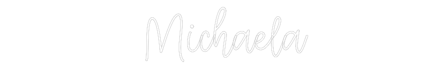 Create your Neon Sign Michaela