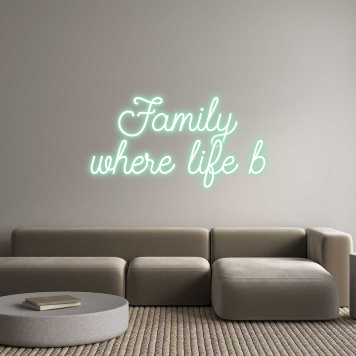 Create your Neon Sign Family
where...