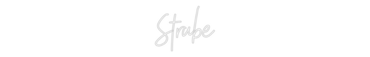 Create your Neon Sign Strube