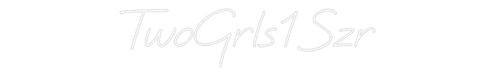 Create your Neon Sign TwoGrls1Szr