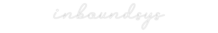 Custom Neon SIgn inboundsys