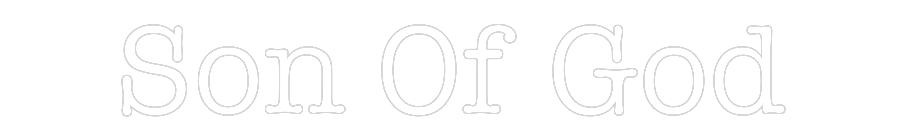 Create your Neon Sign Son Of God