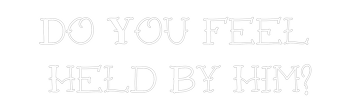 Custom Neon SIgn Do You Feel ...