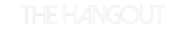 Create your Neon Sign The Hangout