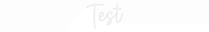 Custom Neon SIgn Test - MK Neon