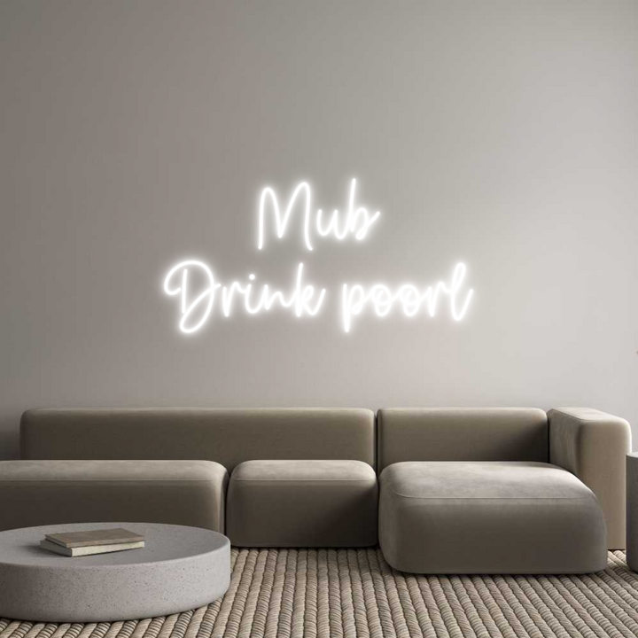 Create your Neon Sign Mub
Drink po...
