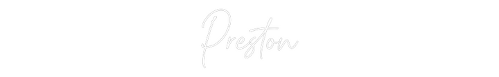 Custom Neon SIgn Preston