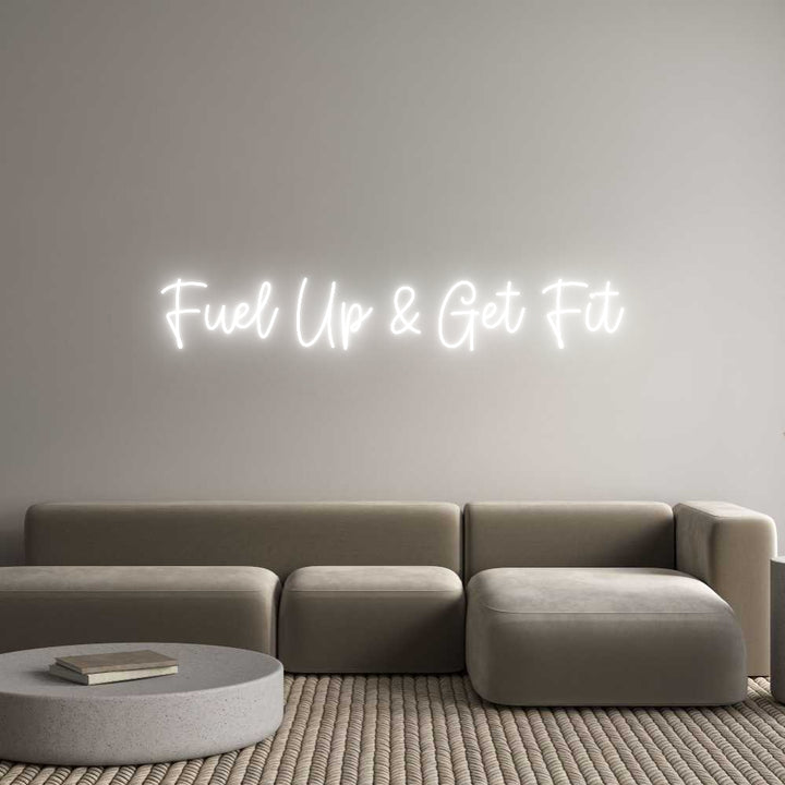 Create your Neon Sign Fuel Up & Get...