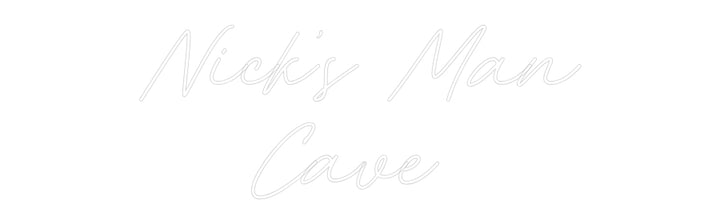 Create your Neon Sign Nick’s Man
C...