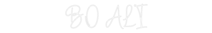 Create your Neon Sign BO ALI - MK Neon