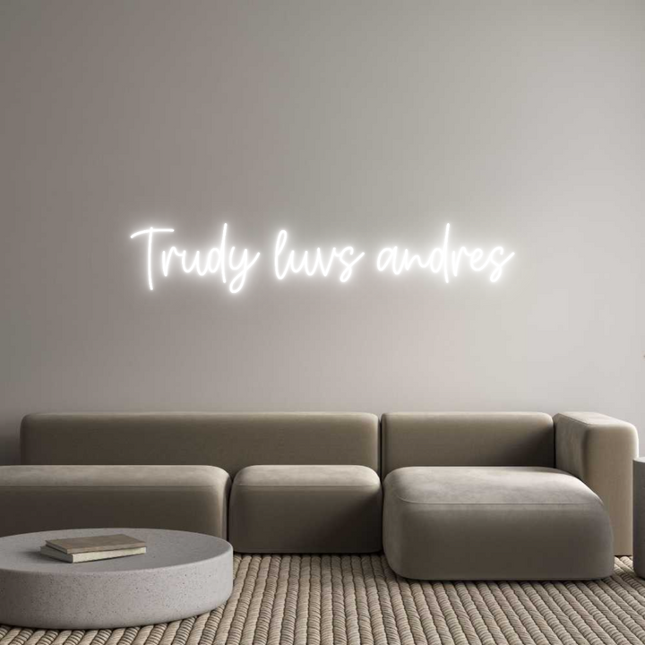 Create your Neon Sign Trudy luvs an...