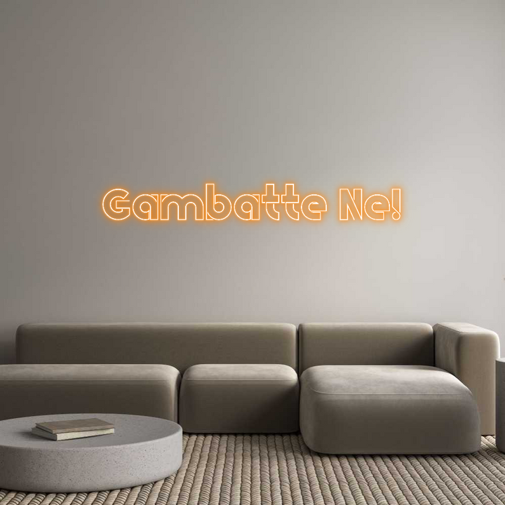 Create your Neon Sign Gambatte Ne!