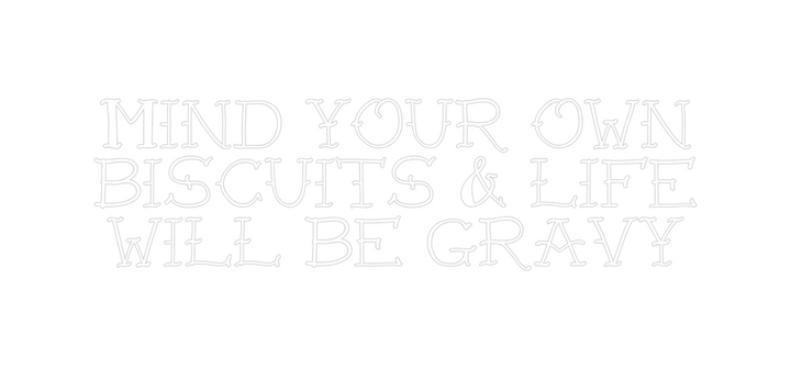 Create your Neon Sign Mind your own...