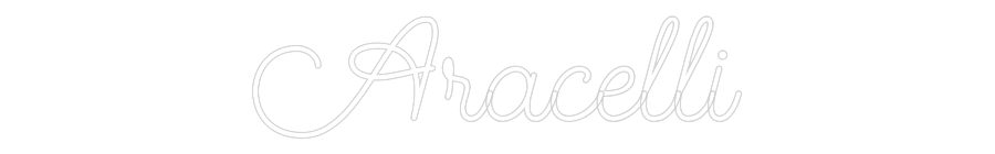 Custom Neon SIgn Aracelli