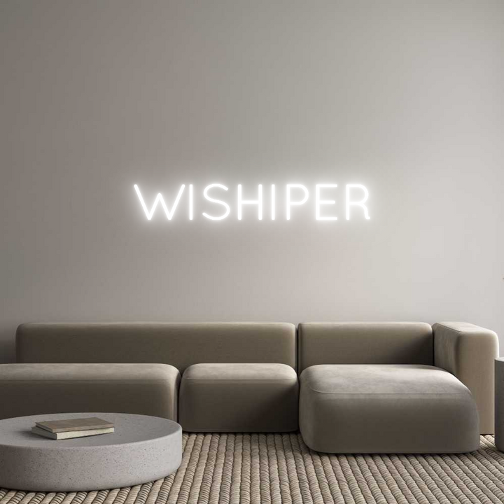 Create your Neon Sign WISHIPER