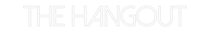 Create your Neon Sign The Hangout