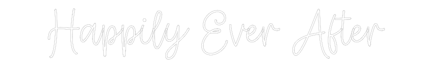 Create your Neon Sign Happily Ever ... - MK Neon