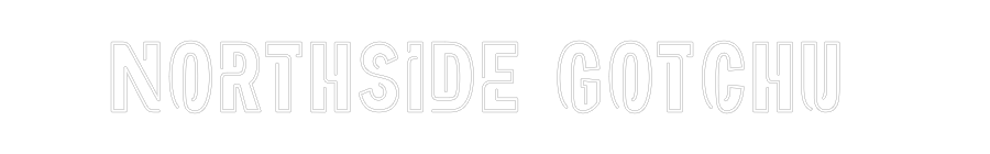 Create your Neon Sign Northside Got...