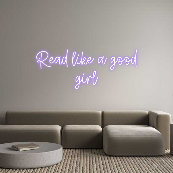 Create your Neon Sign Read like a g...