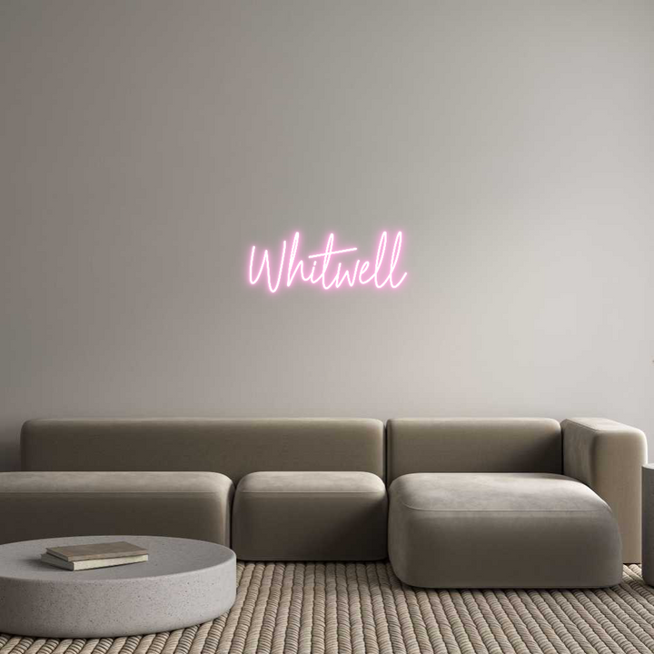 Create your Neon Sign Whitwell