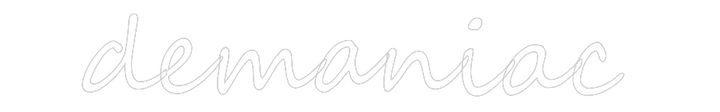 Create your Neon Sign demaniac