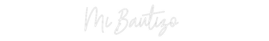 Create your Neon Sign Mi Bautizo
