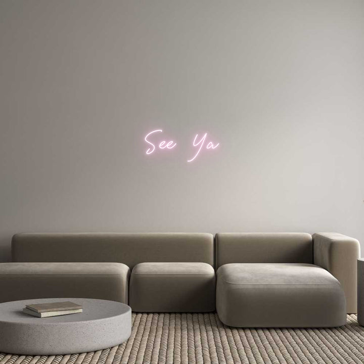 Create your Neon Sign See Ya