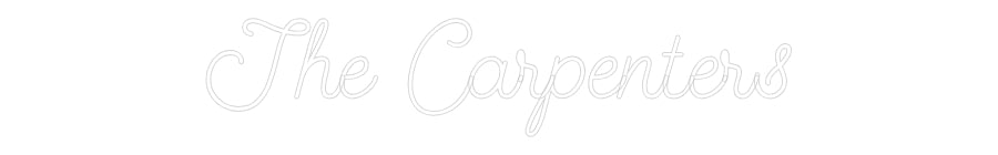 Create your Neon Sign The Carpenters