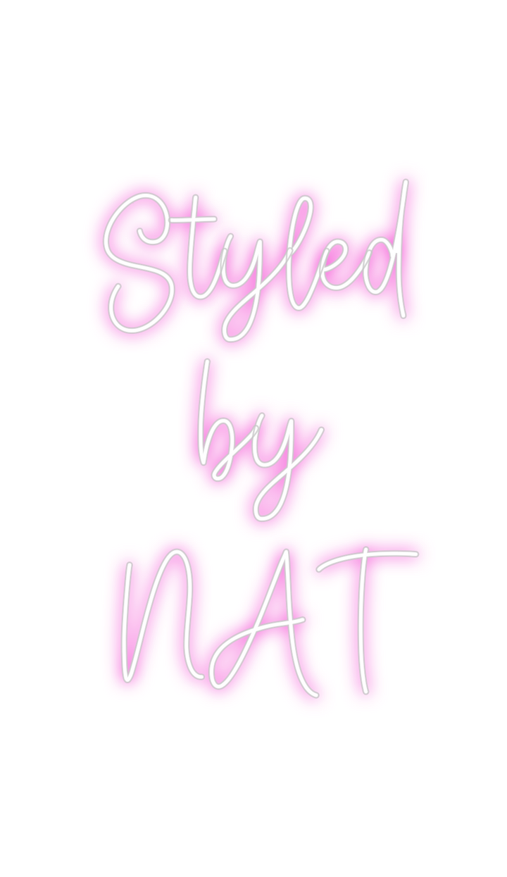 Create your Neon Sign Styled 
by
NAT