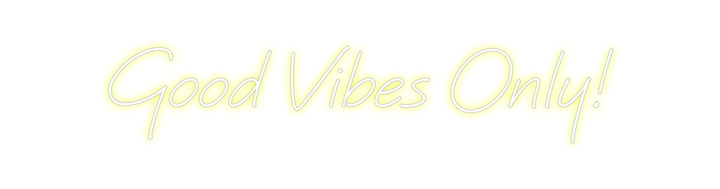 Create your Neon Sign Good Vibes On...