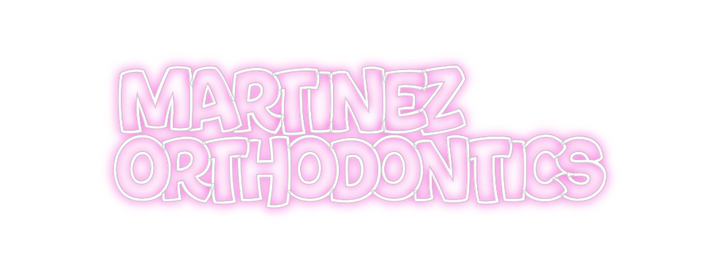 Create your Neon Sign Martinez
Orth...