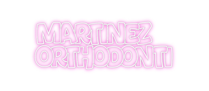 Create your Neon Sign Martinez
Orth...
