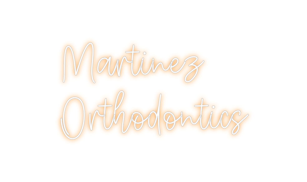 Create your Neon Sign Martinez
Orth...