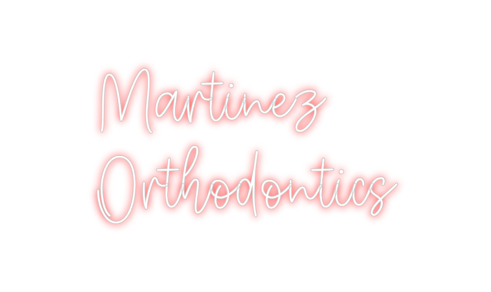 Create your Neon Sign Martinez
Orth...