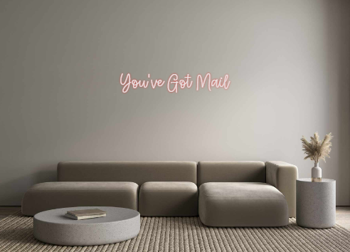 Create your Neon Sign You've Got Mail