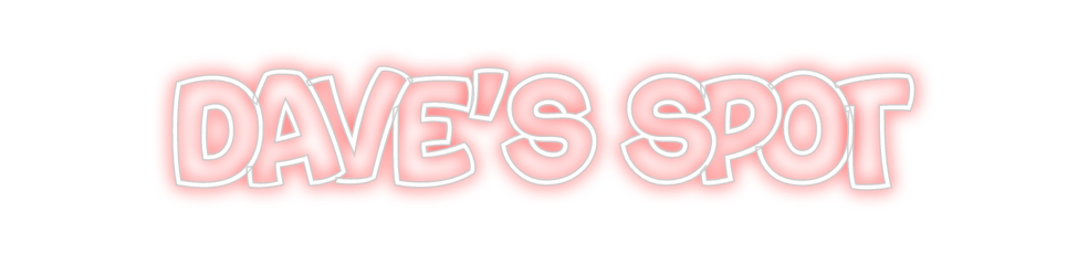 Create your Neon Sign Dave's Spot