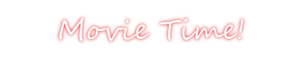 Create your Neon Sign Movie Time!