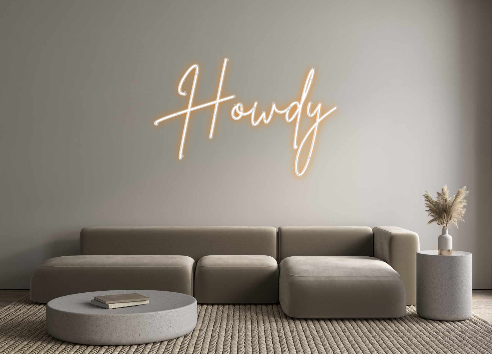 Create your Neon Sign Howdy