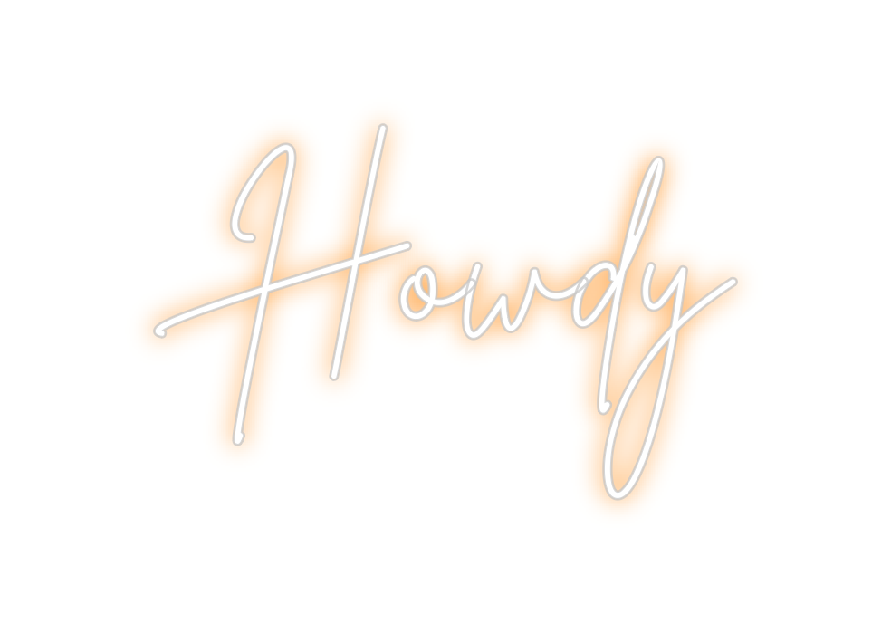 Create your Neon Sign Howdy