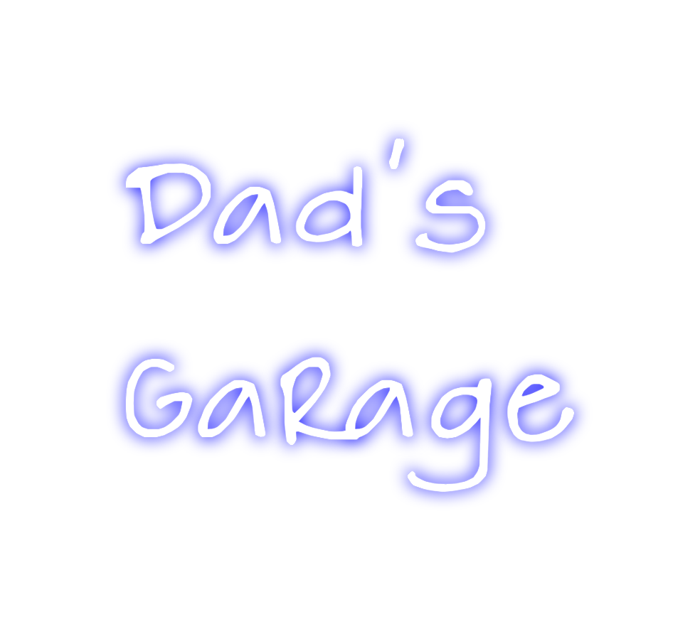 Create your Neon Sign Dad's
Garage