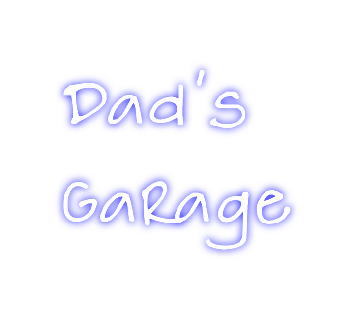 Create your Neon Sign Dad's
Garage