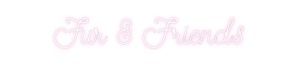 Create your Neon Sign Fur & Friends
