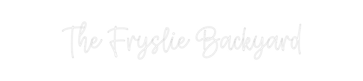 Create your Neon Sign The Fryslie B...