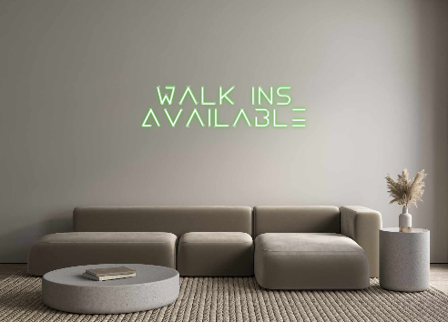 Create your Neon Sign Walk ins 
Ava...
