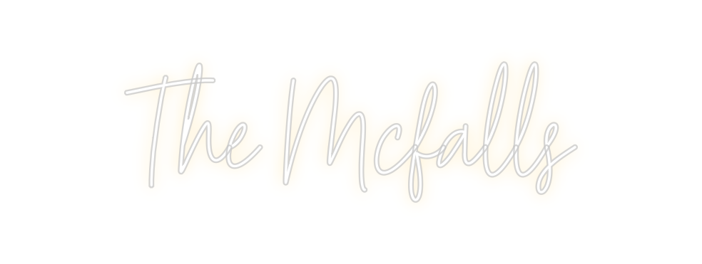 Create your Neon Sign The Mcfalls