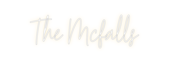 Create your Neon Sign The Mcfalls