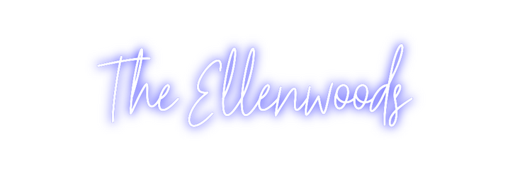 Create your Neon Sign The Ellenwoods