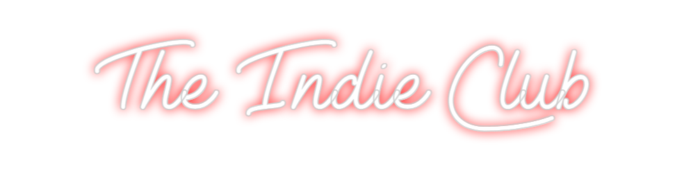 Create your Neon Sign The Indie Club