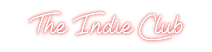 Create your Neon Sign The Indie Club