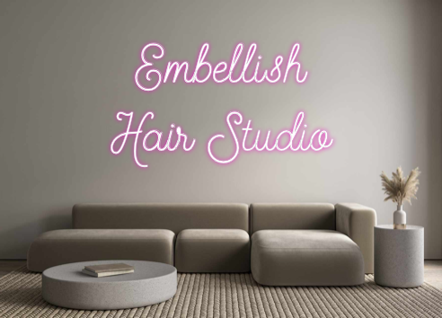Create your Neon Sign Embellish
Hai...